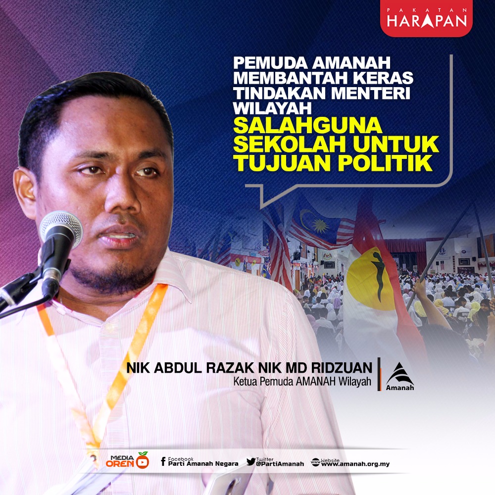PEMUDA AMANAH WILAYAH MEMBANTAH KERAS TINDAKAN MENTERI WILAYAH SALAHGUNA SEKOLAH UNTUK TUJUAN POLITIK PEMUDA AMANAH WILAYAH MEMBANTAH KERAS TINDAKAN MENTERI WILAYAH SALAHGUNA SEKOLAH UNTUK TUJUAN POLITIK