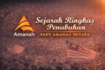Sejarah Ringkas Penubuhan Parti Amanah Negara